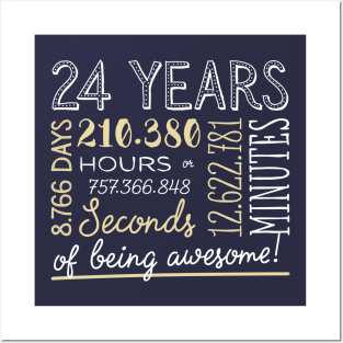 24th Birthday Gifts - 24 Years of being Awesome in Hours & Seconds Posters and Art